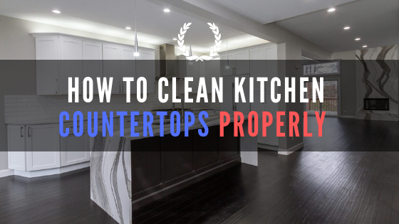 How to Clean Kitchen Countertops Properly