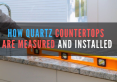 How Quartz countertops are measured and installed