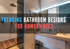 trending bathroom designs for homeowners
